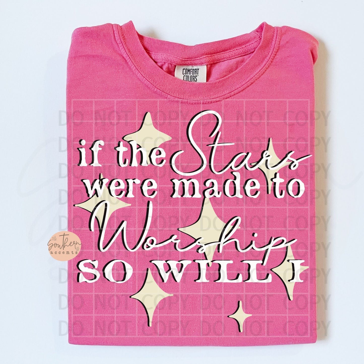 If the Stars Were Made to Worship So Will I PNG Digital Download