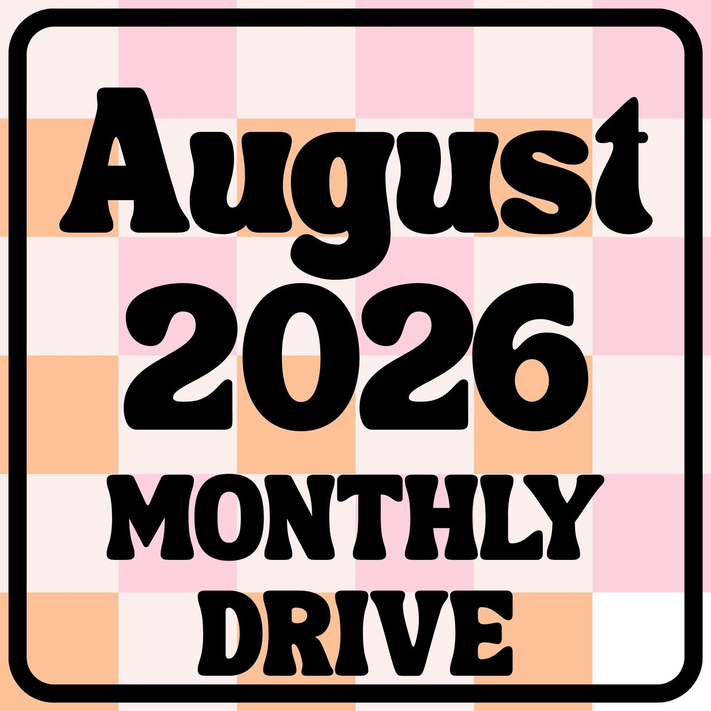 August 2026 Drive