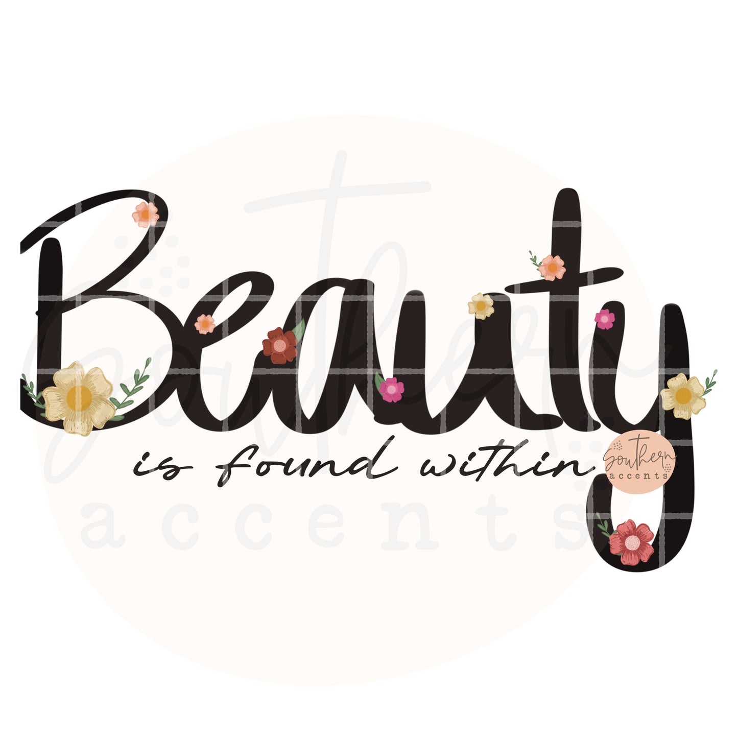 Beauty is Found Within PNG Digital Download