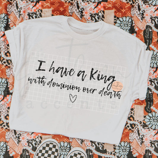 I Have a King PNG Digital Download