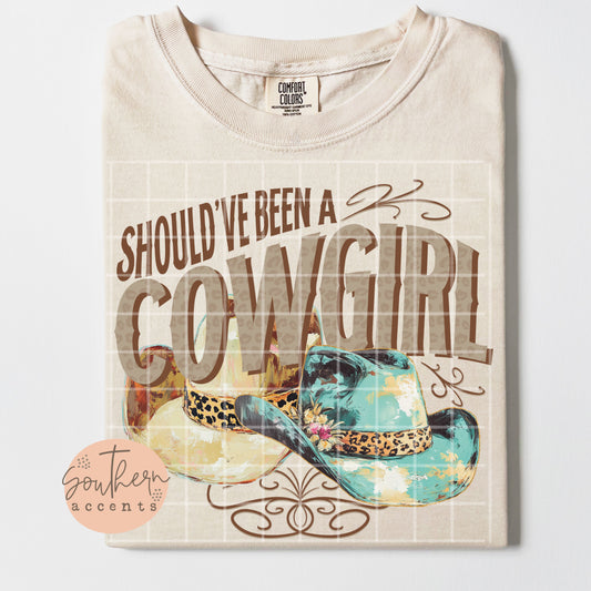 Should've Been a Cowgirl PNG Digital Download