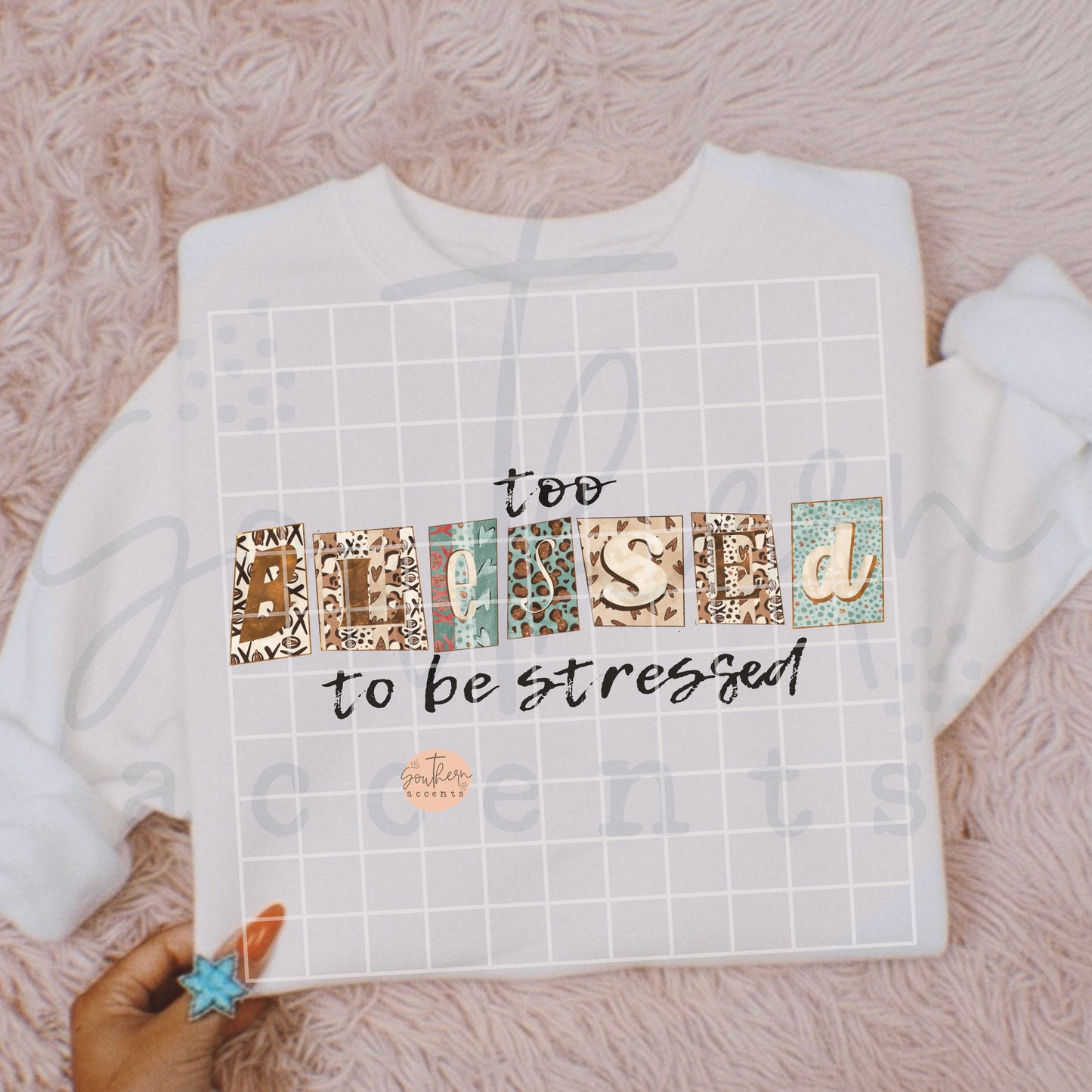 Too Blessed to be Stressed PNG Digital Download