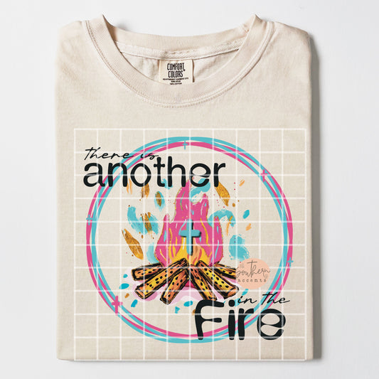 There is Another in the Fire PNG Digital Download