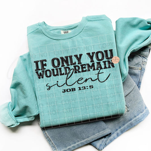 If Only You Would Remain Silent PNG Digital Download