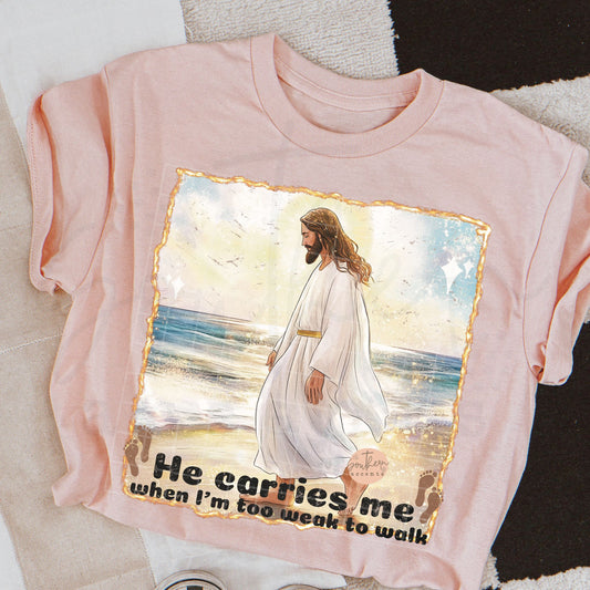 He Carries Me When I'm Too Weak to Walk PNG Digital Download
