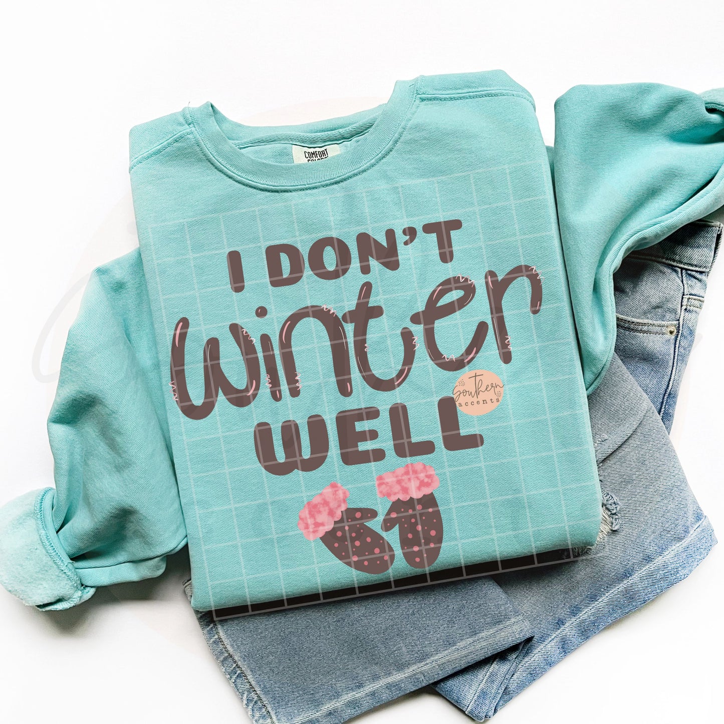 I Don't Winter Well PNG Digital Download