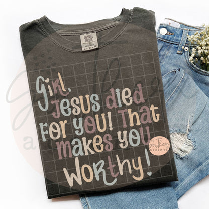 Girl, You Are Worthy PNG Digital Download