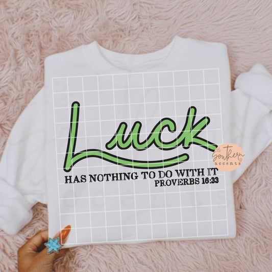 Luck Has Nothing to do With It PNG Digital Download