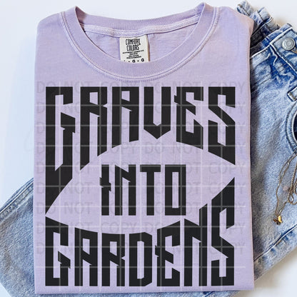Graves Into Gardens PNG Digital Download