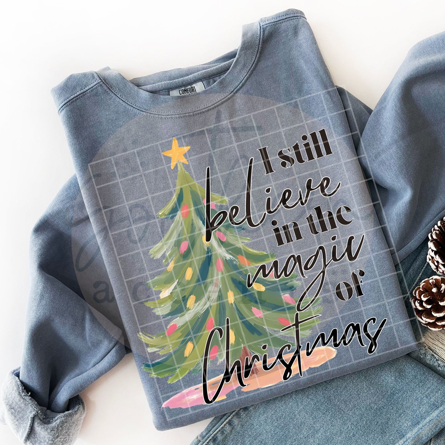 I Still Believe in the Magic of Christmas PNG Digital Download