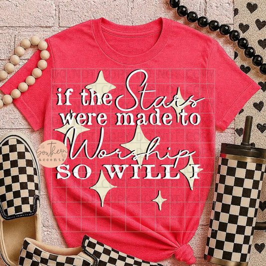 If the Stars Were Made to Worship So Will I PNG Digital Download