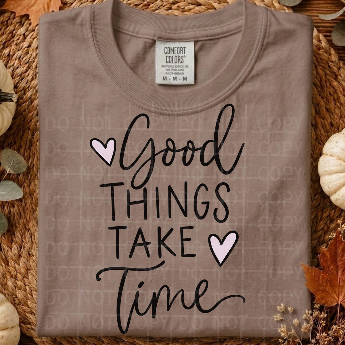 Good Things Take Time PNG Digital Download