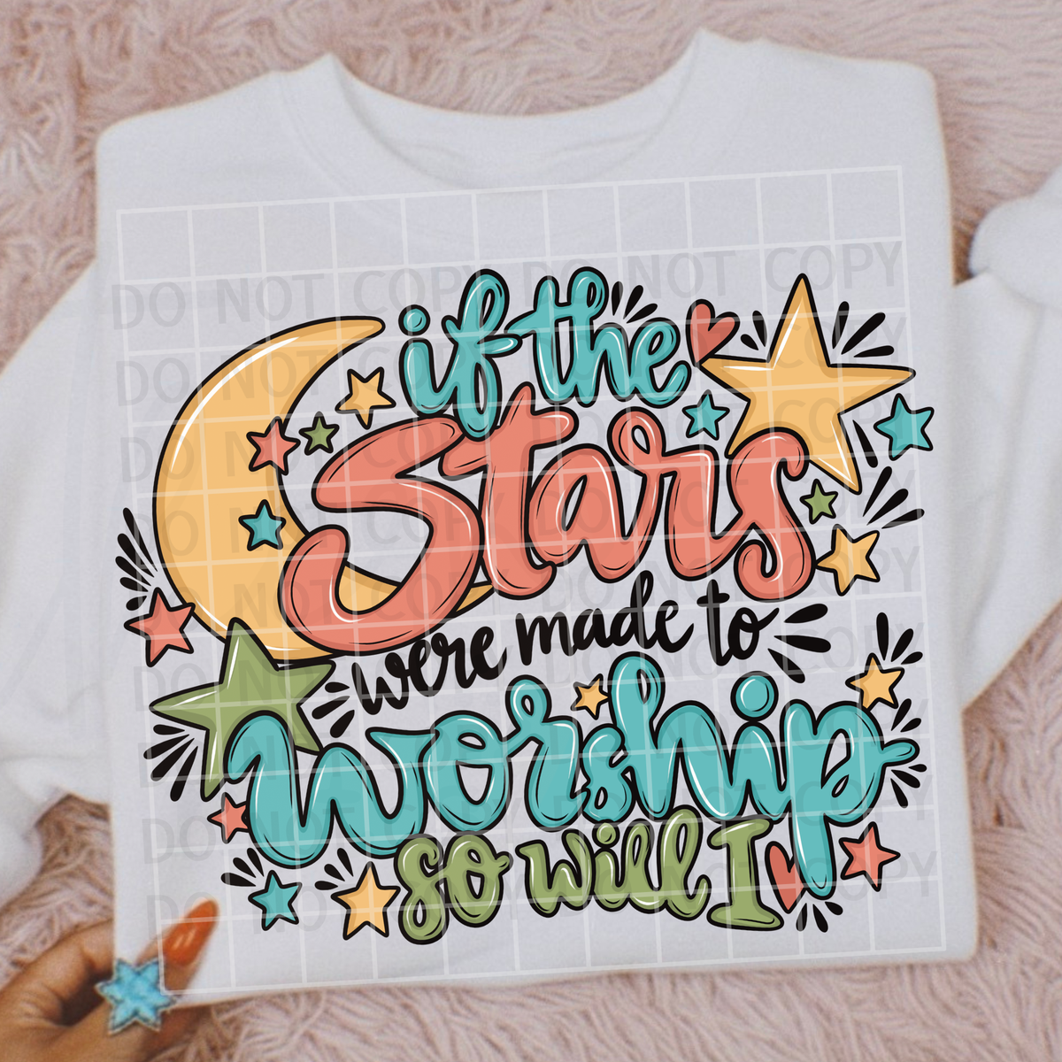 If the Stars Were Made to Worship So Will I PNG Digital Download