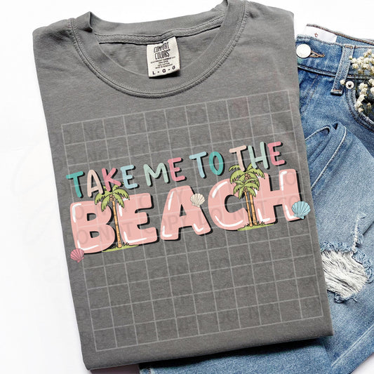 Take Me to the Beach *Includes distressed version* PNG Digital Download
