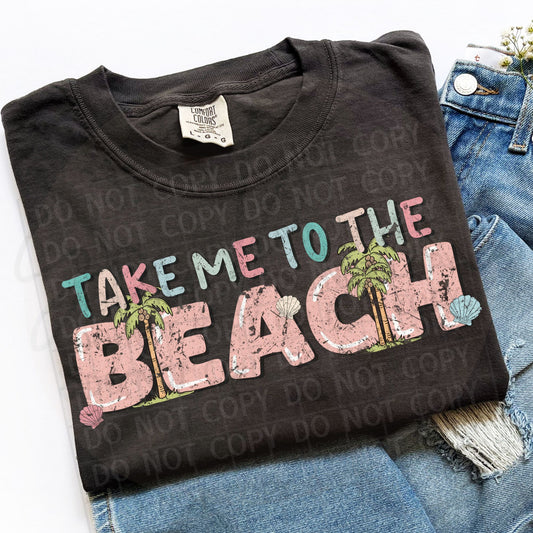 Take Me to the Beach *Includes distressed version* PNG Digital Download